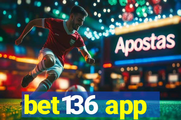 bet136 app